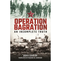 Operation Bagration: An Incomplete Truth - Hardcover