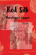 Red Silk: Poems - Paperback