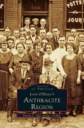 John O'Hara's Anthracite Region - Hardcover
