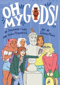 Oh My Gods!: A Graphic Novel - Paperback