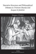 Narrative Structure and Philosophical Debates in Tristram Shandy and Jacques Le Fataliste - Paperback