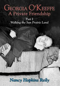 Georgia O'Keeffe, a Private Friendship, Part I (Hardcover) - Hardcover