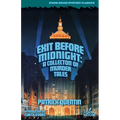 Exit Before Midnight: A Collection of Murder Tales - Paperback