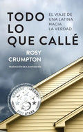 Todo Lo Que Callé: El viaje de una latina hacia la verdad - Paperback