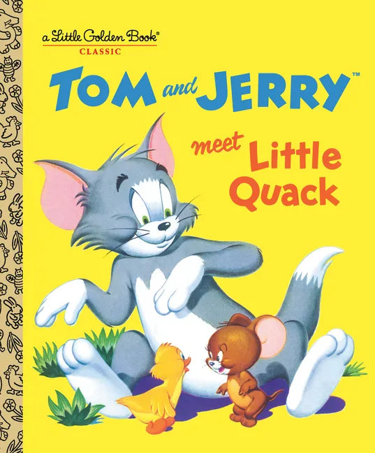 Tom and Jerry Meet Little Quack (Tom & Jerry) - Hardcover