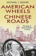 American Wheels, Chinese Roads - Hardcover
