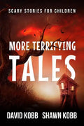 More Terrifying Tales: Scary Stories for Children - Paperback