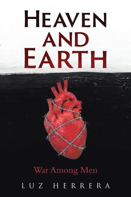 Heaven and Earth: War Among Men - Paperback