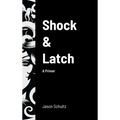 Shock & Latch: A Primer - Hardcover