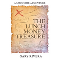 The Lunch Money Treasure: A Smoochie Adventure - Paperback