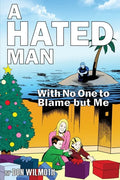 A Hated Man: With No One to Blame but Me - Paperback