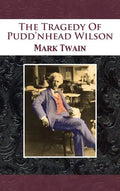 The Tragedy Of Pudd'nhead Wilson - Hardcover