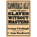 Cannibals All! Or, Slaves Without Masters - Paperback