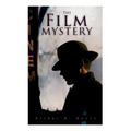The Film Mystery: Detective Craig Kennedy's Case - Paperback