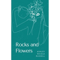 Rocks and Flowers - Paperback
