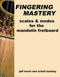 Fingering Mastery - scales & modes for the mandolin fretboard - Paperback