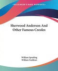 Sherwood Anderson And Other Famous Creoles - Paperback