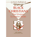 Black Christians: The Untold Lutheran Story - Paperback