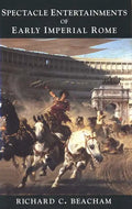 Spectacle Entertainments of Early Imperial Rome - Paperback