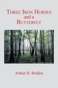 Three Iron Horses and a Butterfly - Paperback