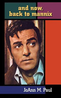 And Now, Back to Mannix (Hardback) - Hardcover