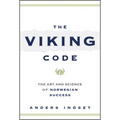 The Viking Code: The Art and Science of Norwegian Success - Hardcover