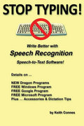 Stop Typing!: Write Better with Speech Recognition Speech-To-Text Software! - Paperback