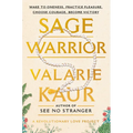 Sage Warrior: Wake to Oneness, Practice Pleasure, Choose Courage, Become Victory - Hardcover