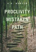 Proclivity Mistaken Path - Hardcover