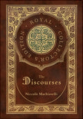 The Discourses (Royal Collector's Edition) (Annotated) (Case Laminate Hardcover with Jacket) - Hardcover