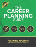 The Career Planning Guide: Planning Adulting - Paperback