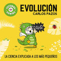 Evolución / Evolution for Smart Kids: La Ciencia Explicada a Los Más Pequeños / Science Explained to the Little Ones - Hardcover