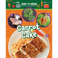 How to Grow Carrot Cake - Paperback