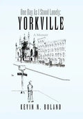 One Day as I Stood Lonely: Yorkville - Hardcover