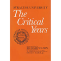 Syracuse University: Volume III: The Critical Years - Hardcover