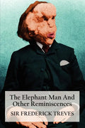 The Elephant Man and Other Reminiscences - Paperback