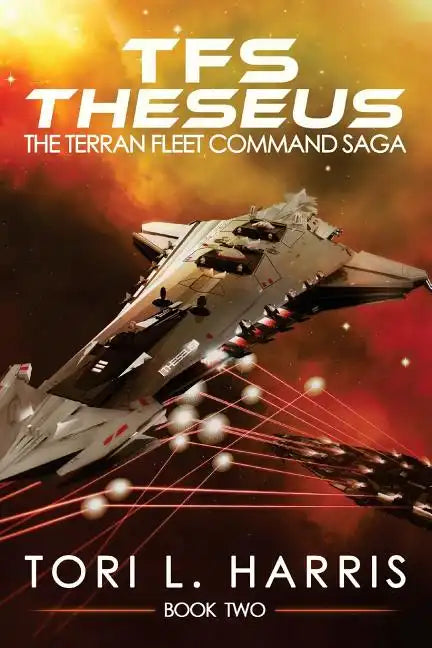 TFS Theseus: The Terran Fleet Command Saga - Book 2 - Paperback