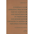 Consensus on Operating Practices for the Sampling and Monitoring of Feedwater and Boiler Water Chemistry in Modern Industrial Boilers - Paperback