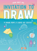 Invitation to Draw: 99 Drawing Prompts to Inspire Kids' Creativity - Paperback
