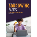 Borrowing Basics: A Teen Guide to Credit and Debt - Library Binding