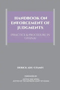 Handbook on Enforcement of Judgments (Practice & Procedure in Ghana) - Paperback