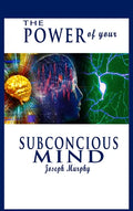 The Power of Your Subconscious Mind - Hardcover
