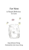 For Now: A Simple Reflection on Loss - Hardcover