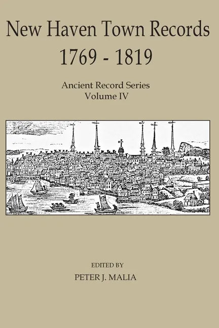 New Haven Town Records, 1769 - 1819: Ancient Record Series Vol. IV - Paperback