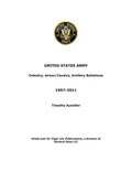 US Army: Infantry, Armor/Cavalry, Artillery Battalions 1957-2011 - Paperback