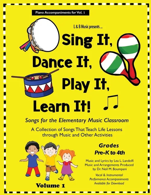 Sing It, Dance It, Play It, Learn It!: Songs for the Elementary Classroom, Piano Accompaniments for Vol. 1 - Paperback