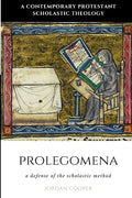 Prolegomena: A Defense of the Scholastic Method - Paperback