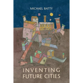 Inventing Future Cities - Paperback