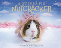 A Guinea Pig Nutcracker - Hardcover