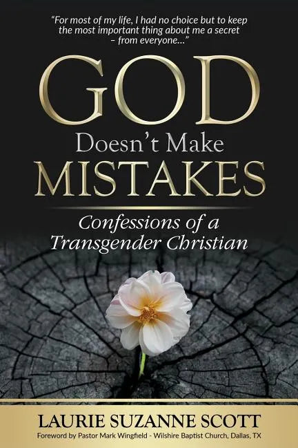 God Doesn't Make Mistakes: Confessions of a Transgender Christian - Paperback